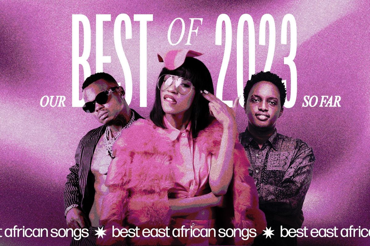 The Best East African Songs of 2023 So Far